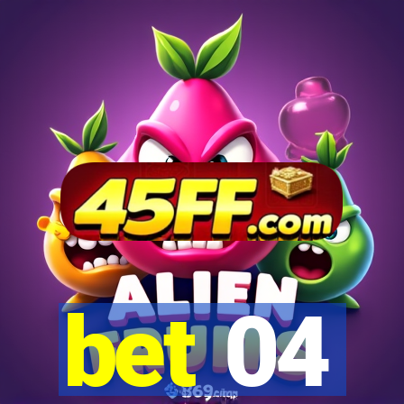 bet 04